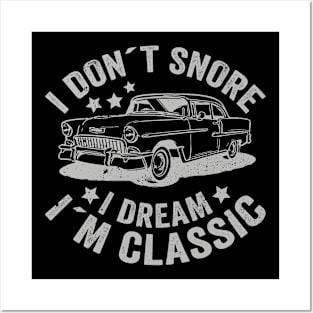 I Don´t Snore I Dream I´m Classic Funny Car Graphic Posters and Art